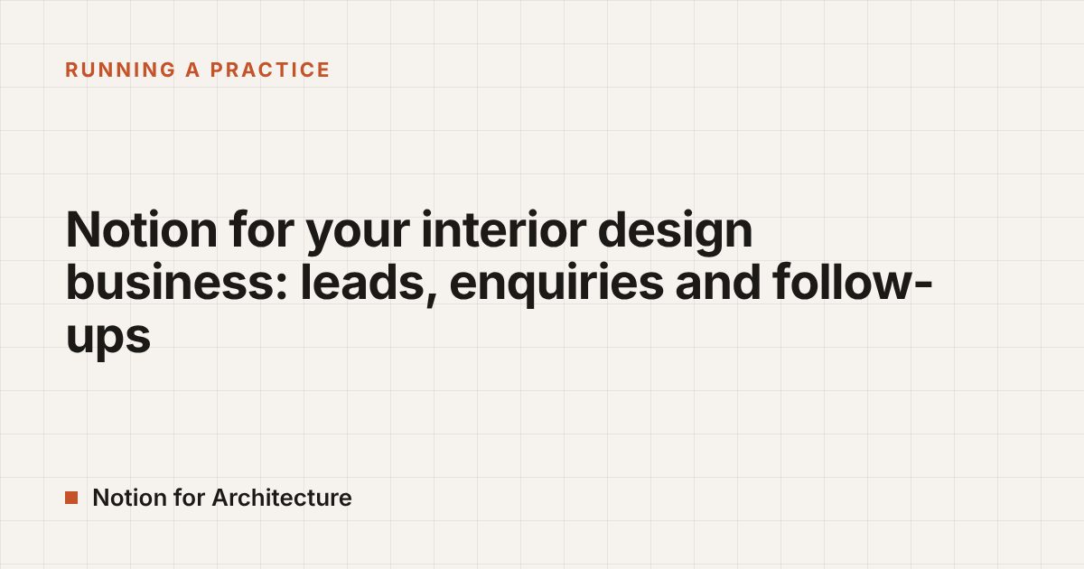 Interior Design Enquiry Tracking in Notion